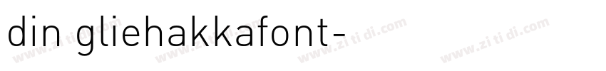 din gliehakkafont字体转换